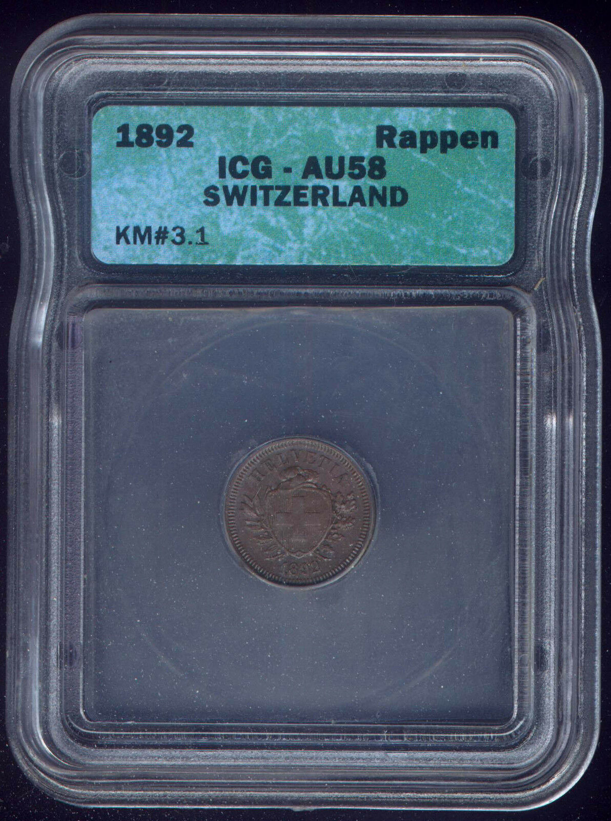 SWITZERLAND 1892 ONE ( 1 ) RAPPEN KM # 3.1 SLAB GRADED by ICG AU 58 MINTED BERN