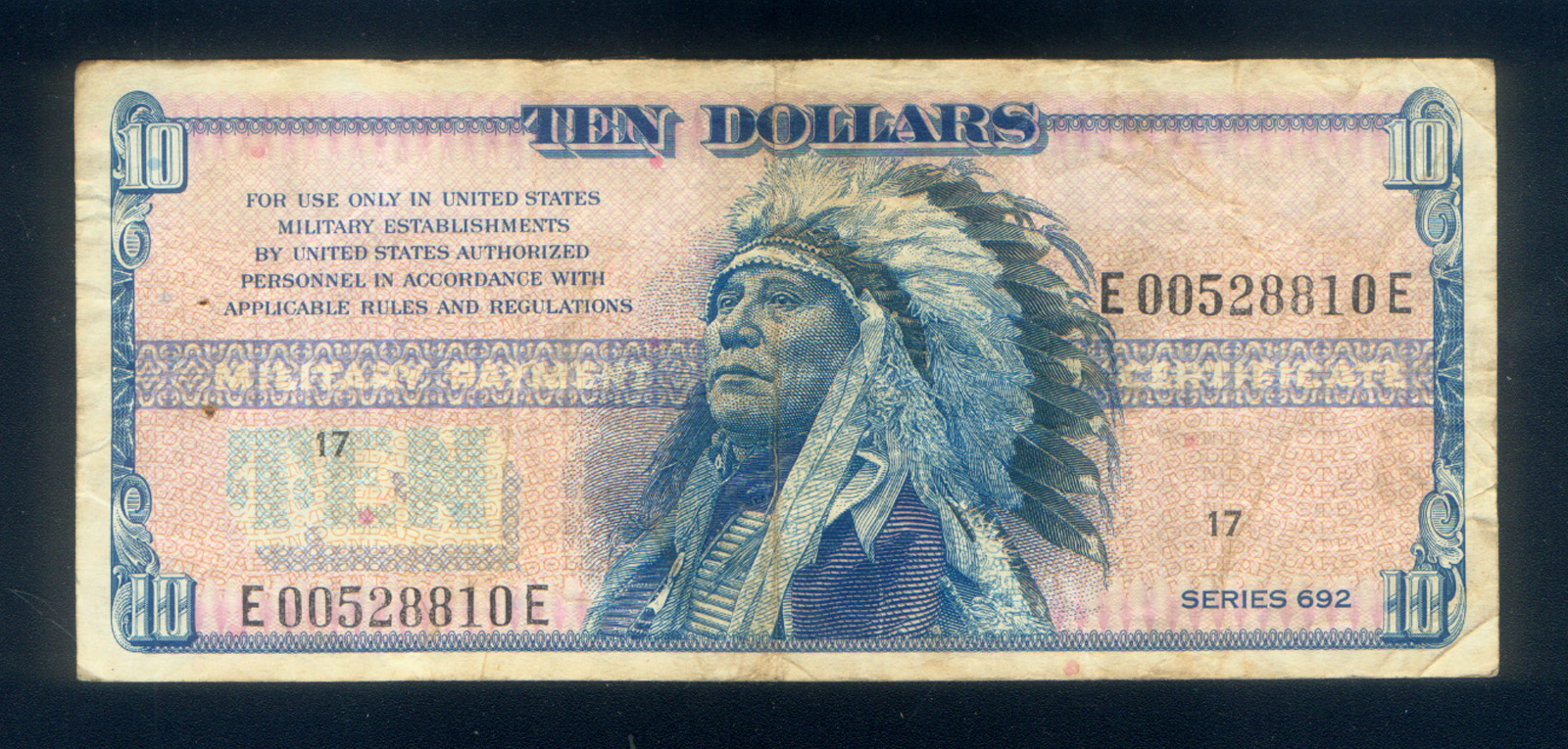 TEN DOLLARS with SIOUX CHIEF HOLLOW HORN BEAR - USED in VIETNAM from 1970 to WAR'S END in 1973