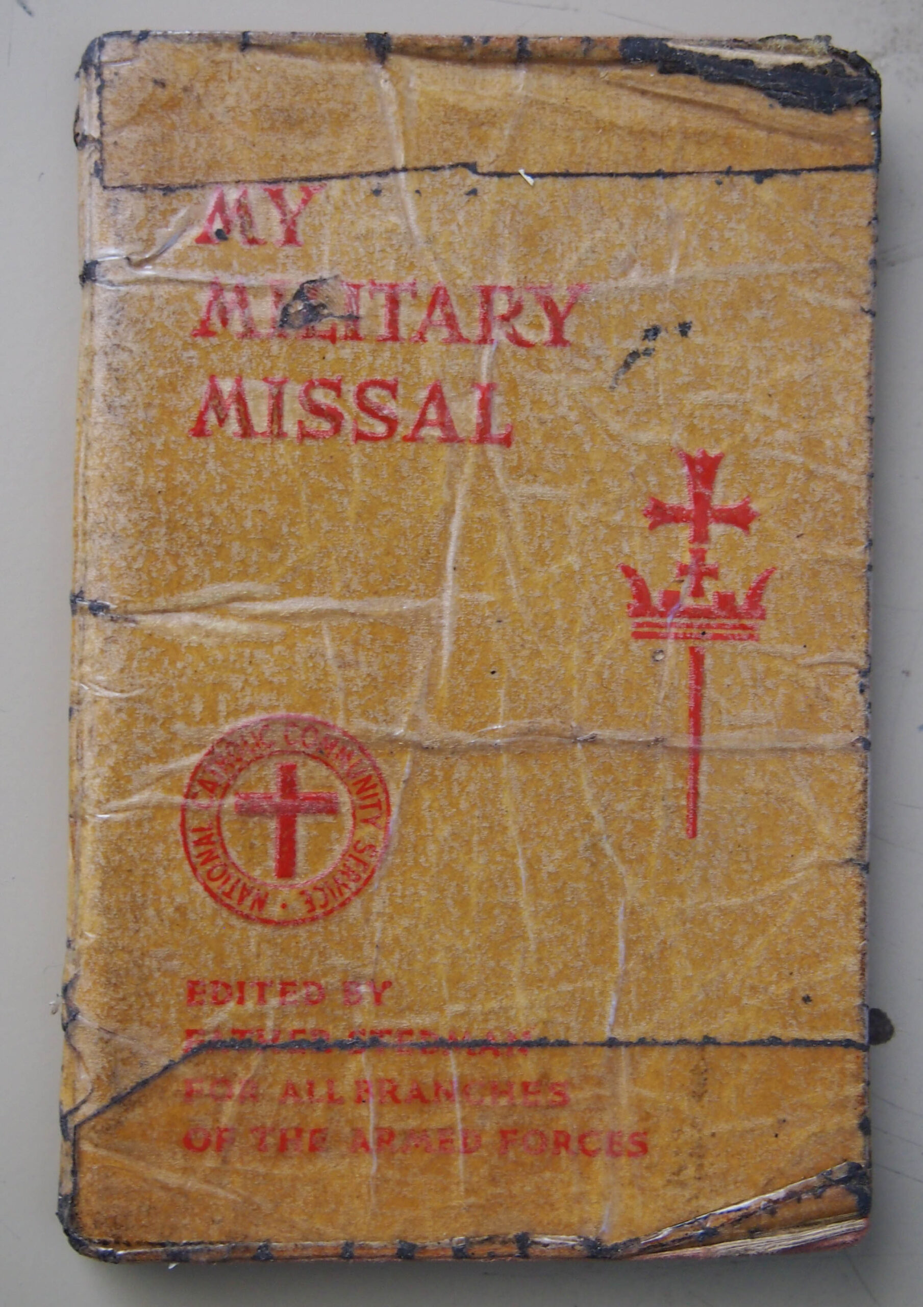 MY MILITARY MISSAL with MASSES from ABRIDGED, AUTHORIZED " MISSALE CASTRENSE" also MANUAL of PRAYERS