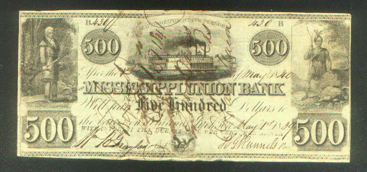 MISSISSIPPI UNION BANK $500 of MAY 1840 FORMER GOVERNOR & BANK PRESIDENT SIGNED